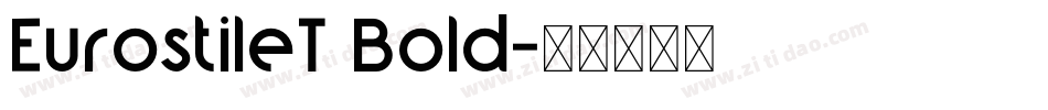 EurostileT Bold字体转换